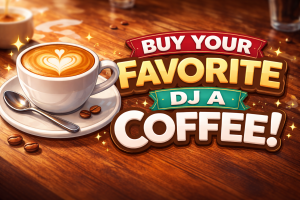 Buy the DJ a Coffee
